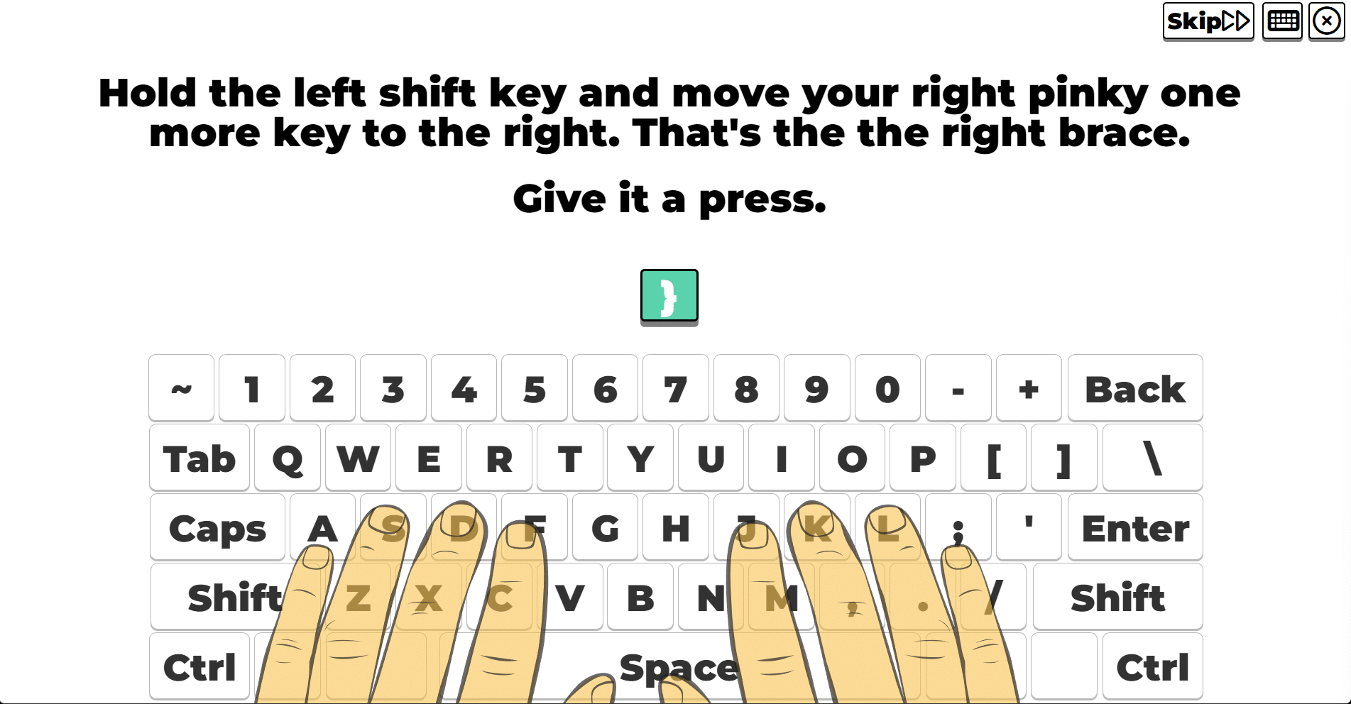 Typio tutorial showing instructions for finding the right brace. Keyboard and hands on screen, text displaying 'Hold the left shift key and move your right pinky one key to the right. That's the right brace. Give it a press.